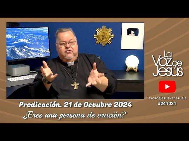 ¿Eres una persona de oración? : 21 de Octubre 2024 : #241021