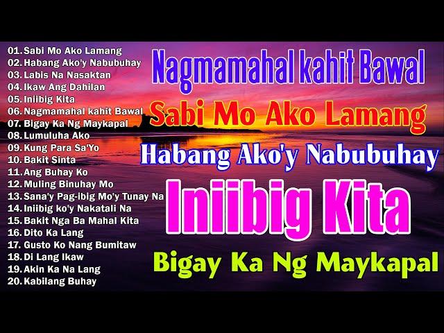 Habang Ako'Y Nabubuhay...Nonstop OPM Love Songs Of All Time Tagalog Love Songs - Filipino Music#80s