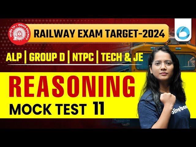 Reasoning for Railway Exams | NTPC, ALP, Group D, Tech & JE | Reasoning Mock Test - 11