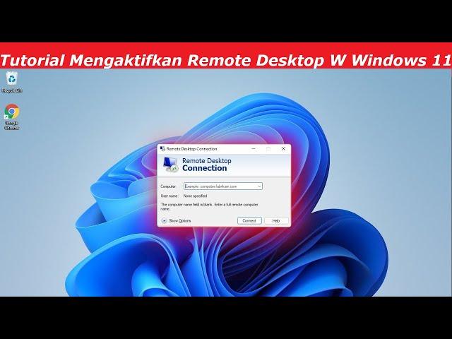 CARA YANG BENAR SETTING REMOTE DESKTOP WINDOWS 11