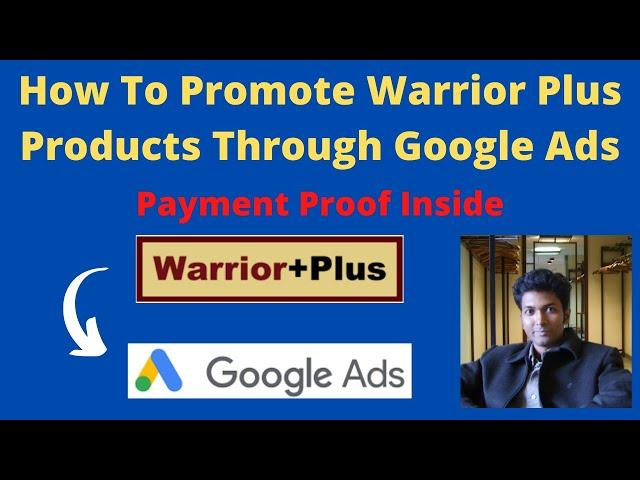 How To Promote Warrior Plus Products Through Google Ads