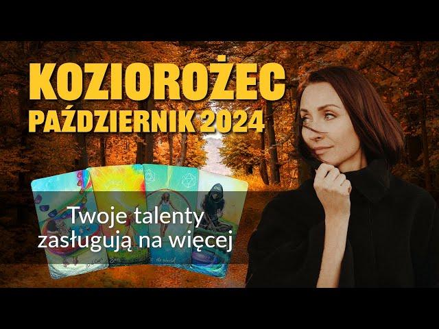 Koziorożec TWOJE TALENTY ZASŁUGUJĄ NA WIĘCEJ Październik 2024 tarot