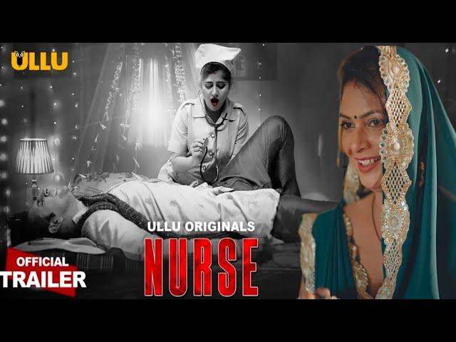 Nurse | Official Trailer | Ullu App | Malvika Tomer | Sarika Salunkhe New Web Series