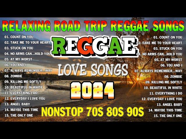 REGGAE MUSIC HITS 2024~REGGAE LOVE SONGS 2024  RELAXING REGGAE SONGS MOST REQUESTED