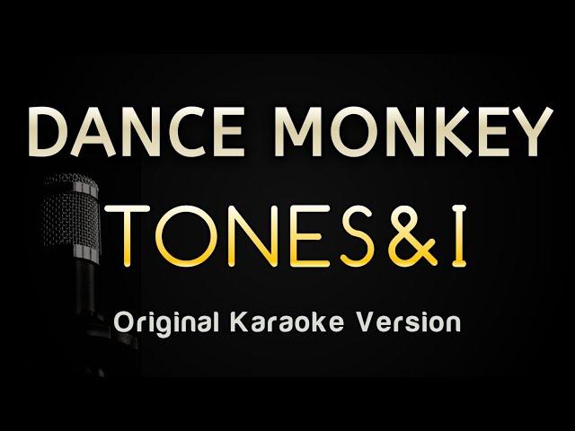 DANCE MONKEY - Tones and I (Karaoke Songs With Lyrics - Original Key)