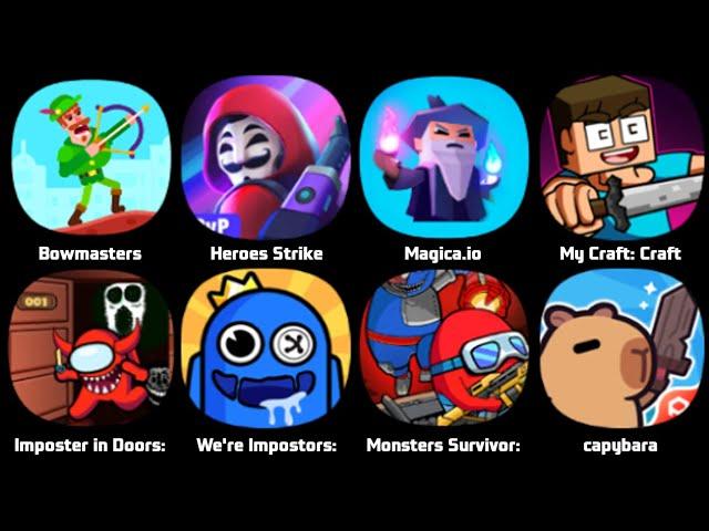 Bowmasters, Heroes Strike, Magica.io, My Craft Adventure, Imposter In Doors, We're Impostors