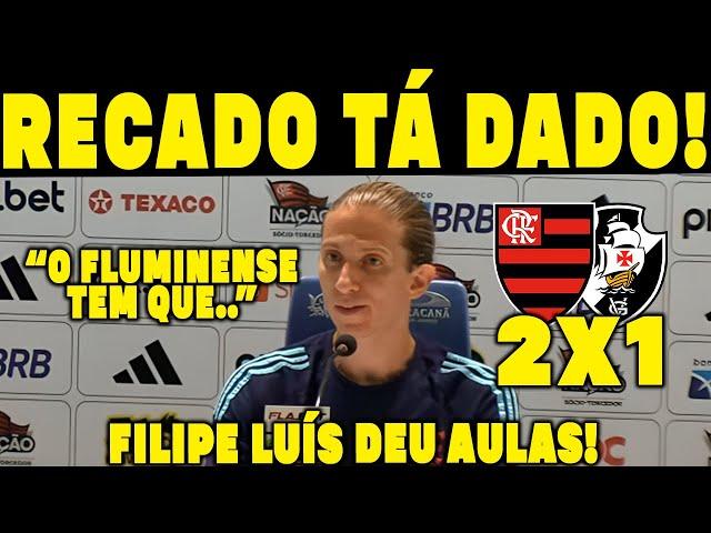 FILIPE LUÍS DEU O RECADO SÉRIO PRO FLUMINENSE! PÓS-JOGO: FLAMENGO 2-1 VASCO!