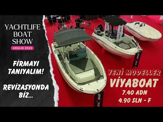 Yeni Model VİYABOAT 4.90 SLN-F ve 7.40 ADN teknelerini tanıyalım. - Yachtlife Antalya Boat Show'23