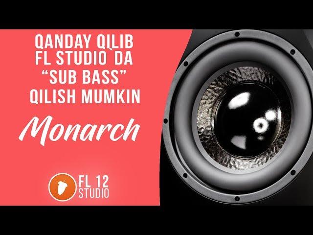 FL STUDIO I QANDAY QILIB FL STUDIO`DA "SUB BASS" QILISH MUMKIN