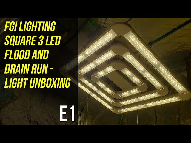 FGI Lighting Square 3 LED Flood And Drain Run - Light Unboxing - E1