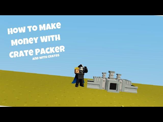 How to Make Money With Crate Packer in Roblox Islands