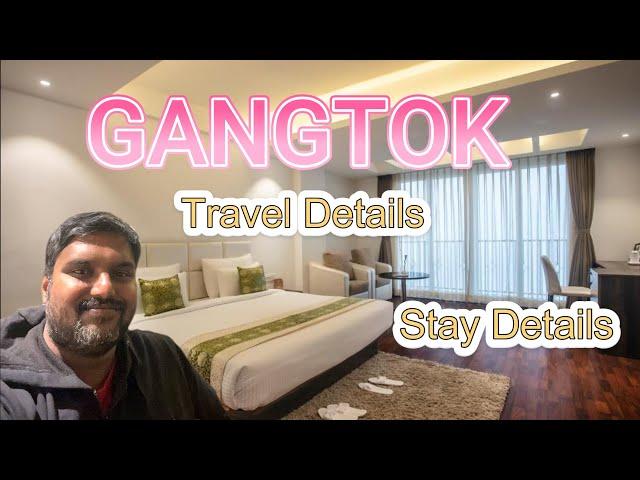 CHENNAI TO GANGTOK| TRAVEL DETAILS | STAY DETAILS | TAMIL | Just SundaR