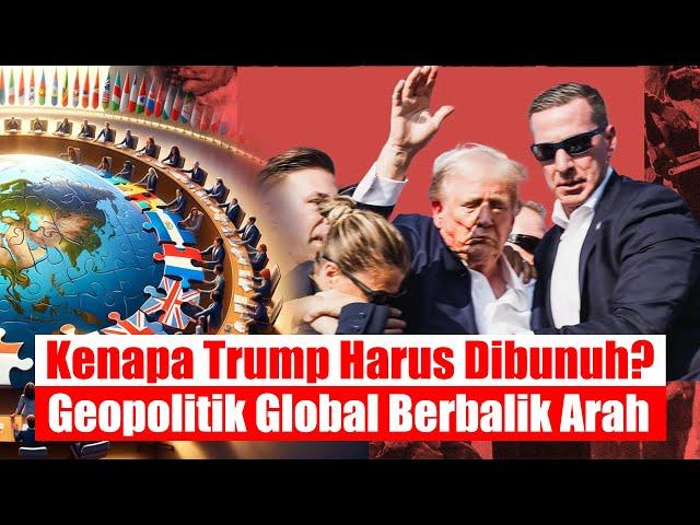 Kenapa Trump Harus Disingkirkan? 7 Kali Lolos Pembunuhan, Agenda Global Akan Berubah Arah