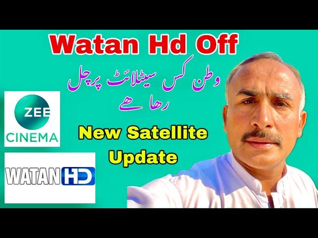 WATAN HD new Satellite Per Chal gia New Update 19-10-2024.