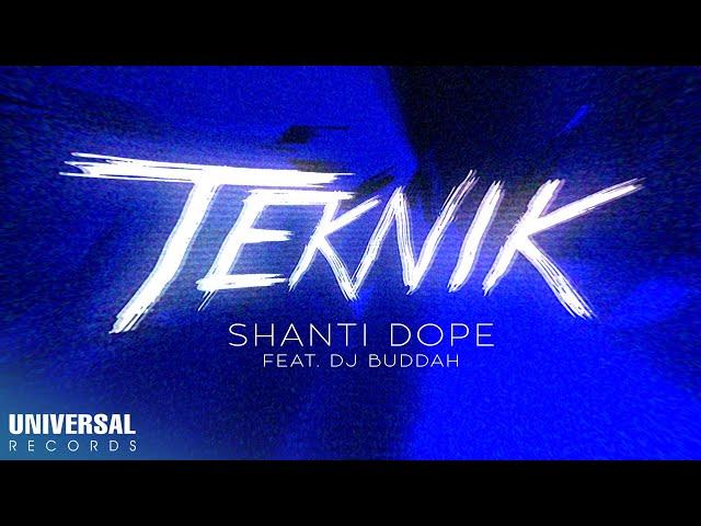 Shanti Dope feat. DJ Buddah - Teknik (Official Lyric Video)