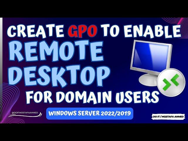 Create GPO to Enable Remote Desktop For Domain Users | Windows Server 2022/2019