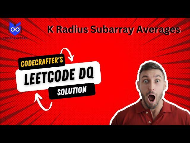 K-Radius Subarray Averages | Code Crafters Tutorial |Sliding Window