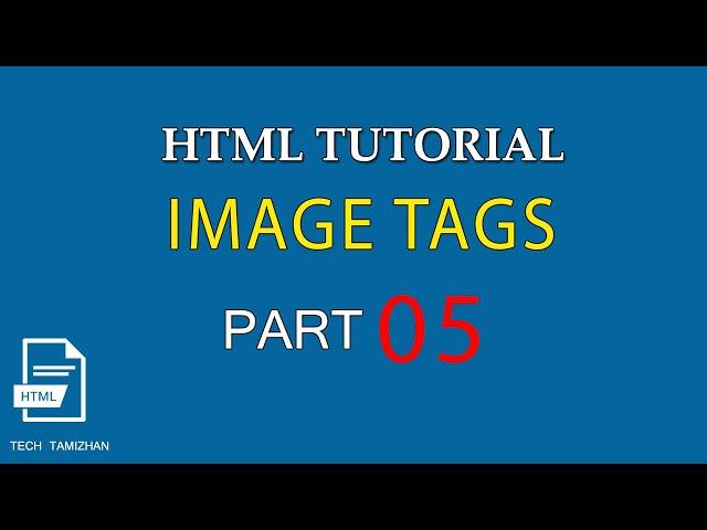 HTML Tutorial for Beginners Tamil - 05 - HTML IMAGE TAGS