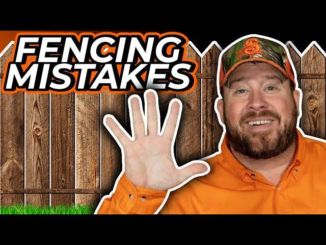 5 Mistakes NOT to Make When Building a Fence