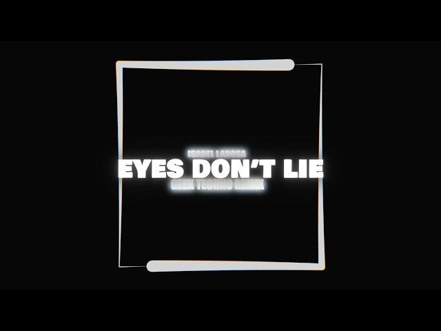 Isabel LaRosa - eyes don't lie (GEEK TECHNO REMIX)