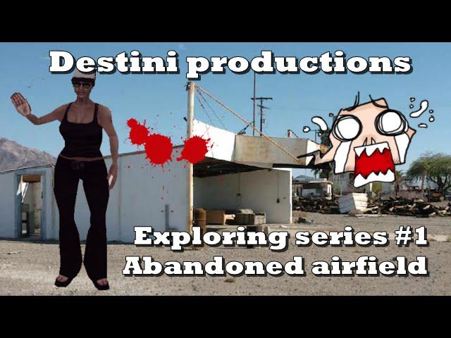 [LS-RP] Destini productions - Exploring abandoned airfield