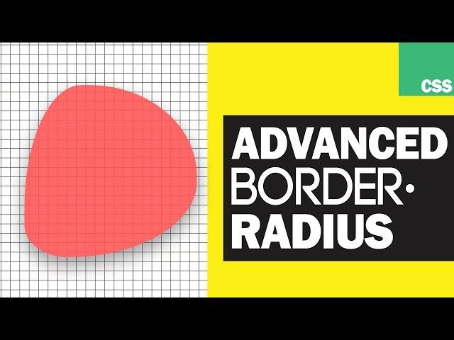 Advanced CSS Border-Radius Tutorial