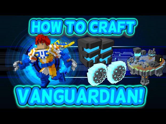 How To Craft Vanguardian!