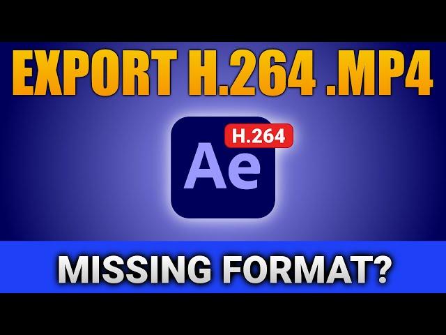 How to Enable H.264 .MP4 Format in Adobe After Effects