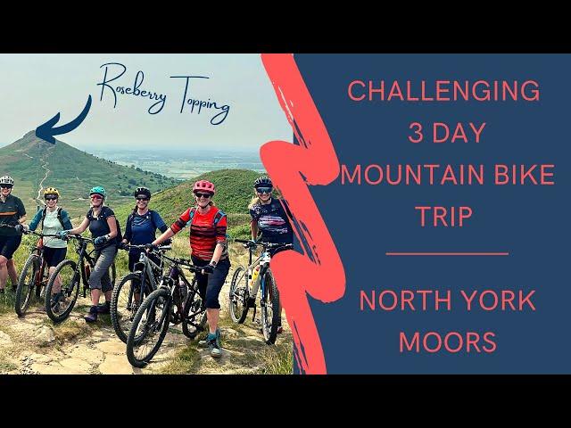 An all girls mountain bike trip on the North York Moors