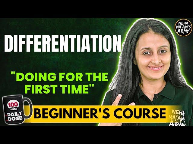 DIFFERENTIATION | BEGINNER'S COURSE JEE 2026 / 2027 FULL PREP FROM BASICS | MATHEMATICALLY INCLINED