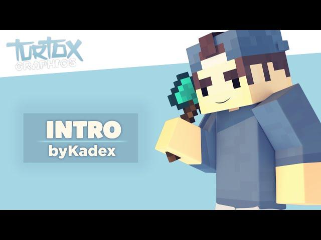 Intro • byKadex | TurtoxGraphics