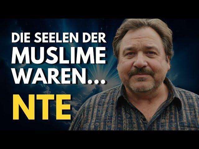 NTE: Ich sah Muslime im Jenseits und Gottes Reaktion veränderte alles, woran ich glaubte