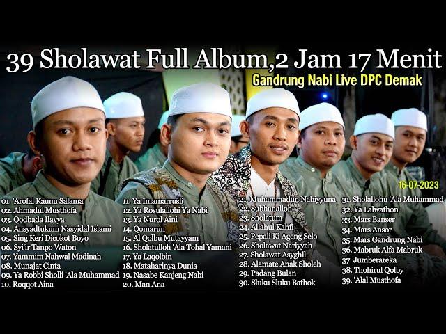 2 JAM 39 SHOLAWAT FULL ALBUM GANDRUNG NABI LIVE DPC PKB DEMAK, KANG JAZULI IS BACK