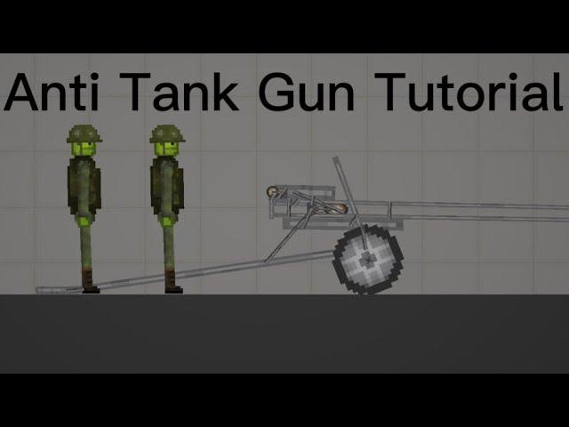 Anti Tank Gun Tutorial [ Melon Playground ]