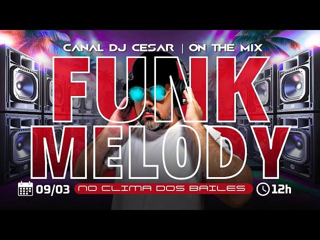 FUNK MELODY LIVE | NO CLIMA DOS BAILES | Stevie B, Nyasia, Tony Garcia, Trinere e muito mais!