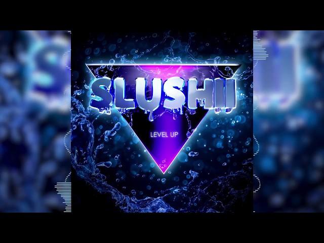 Slushii - Level Up