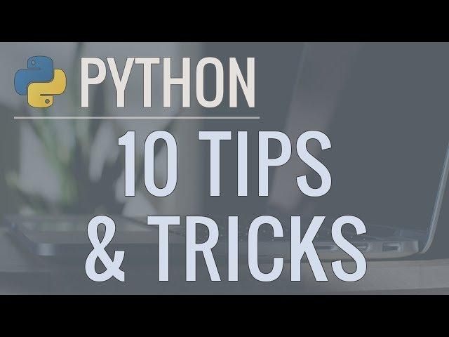 10 Python Tips and Tricks For Writing Better Code