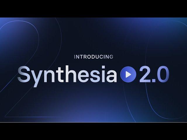 Introducing Synthesia 2.0