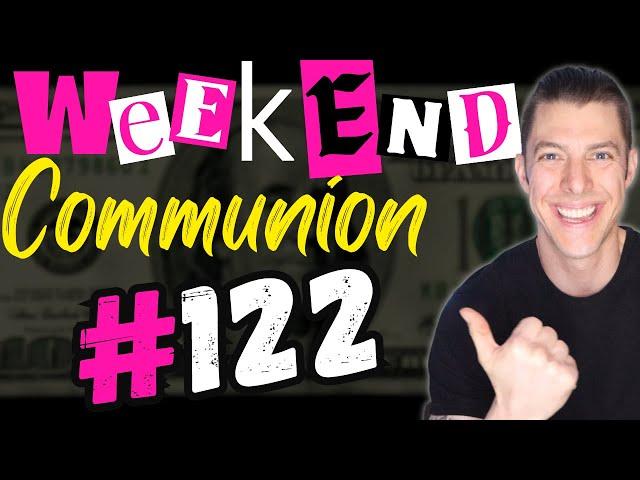 Weekend Dividend Communion #122