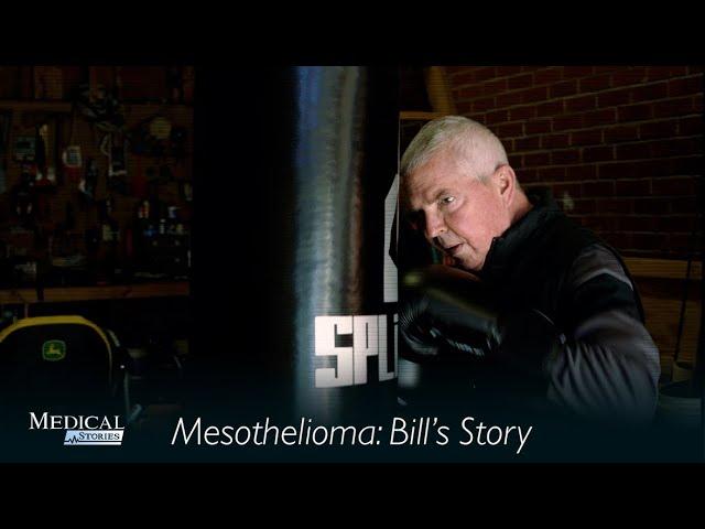 Medical Stories - Mesothelioma: Bill's Story