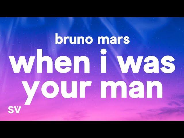 Bruno Mars - When I Was Your Man (Lyrics)