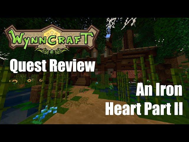 Wynncraft Quest Review | An Iron Heart Part II