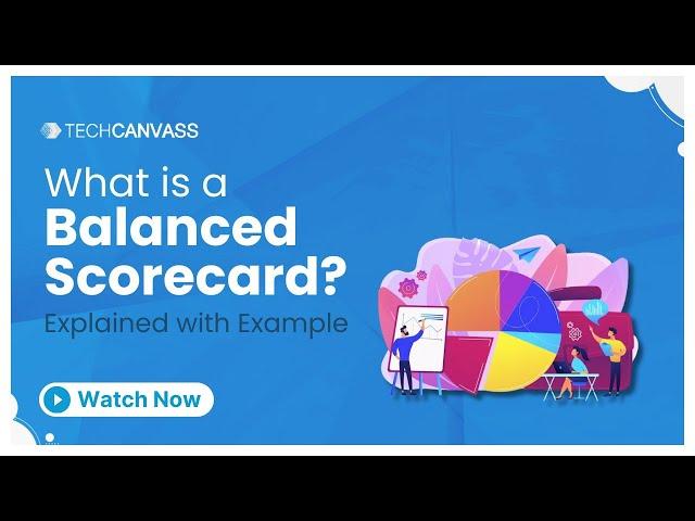 What is Balanced scorecard? | Balanced Scorecard Explained with Real-life Examples - Techcanvass