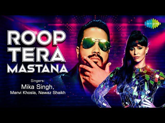 Roop Tera Mastana | Mika Singh | Giorgia Andriani | Manvi Khosla | Nawaz Shaikh