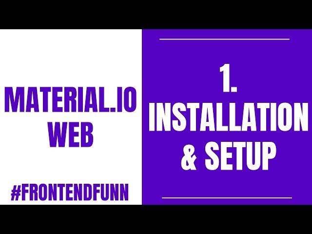 Material.io Web Components Tutorial - 1. Basic Installation and  Setup - #frontendfunn