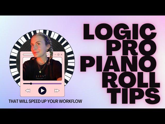 Logic Pro Piano Roll Tips to speed up your workflow