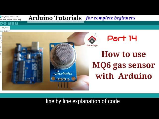 LPG Gas detection using Arduino(code explained) | MQ6 sensor with code | Arduino tutorial 14