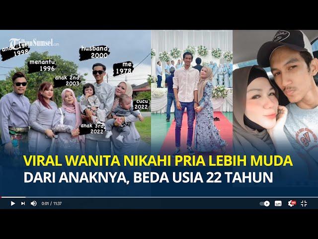 Viral Wanita Nikahi Pria Lebih Muda dari Anaknya hingga Beda Usia 22 Tahun, Cuek Dikira Ibu dan Anak