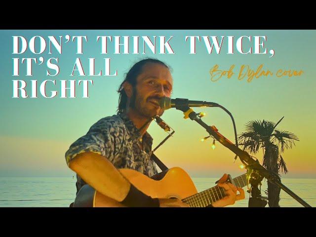 Nick Lazzarini - Don't Think Twice, It's All Right (Bob Dylan cover) - live