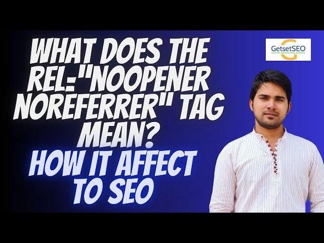 What Does the rel=”noopener noreferrer” Tag Mean? | What Does the noopener noreferrer nofollow tag.